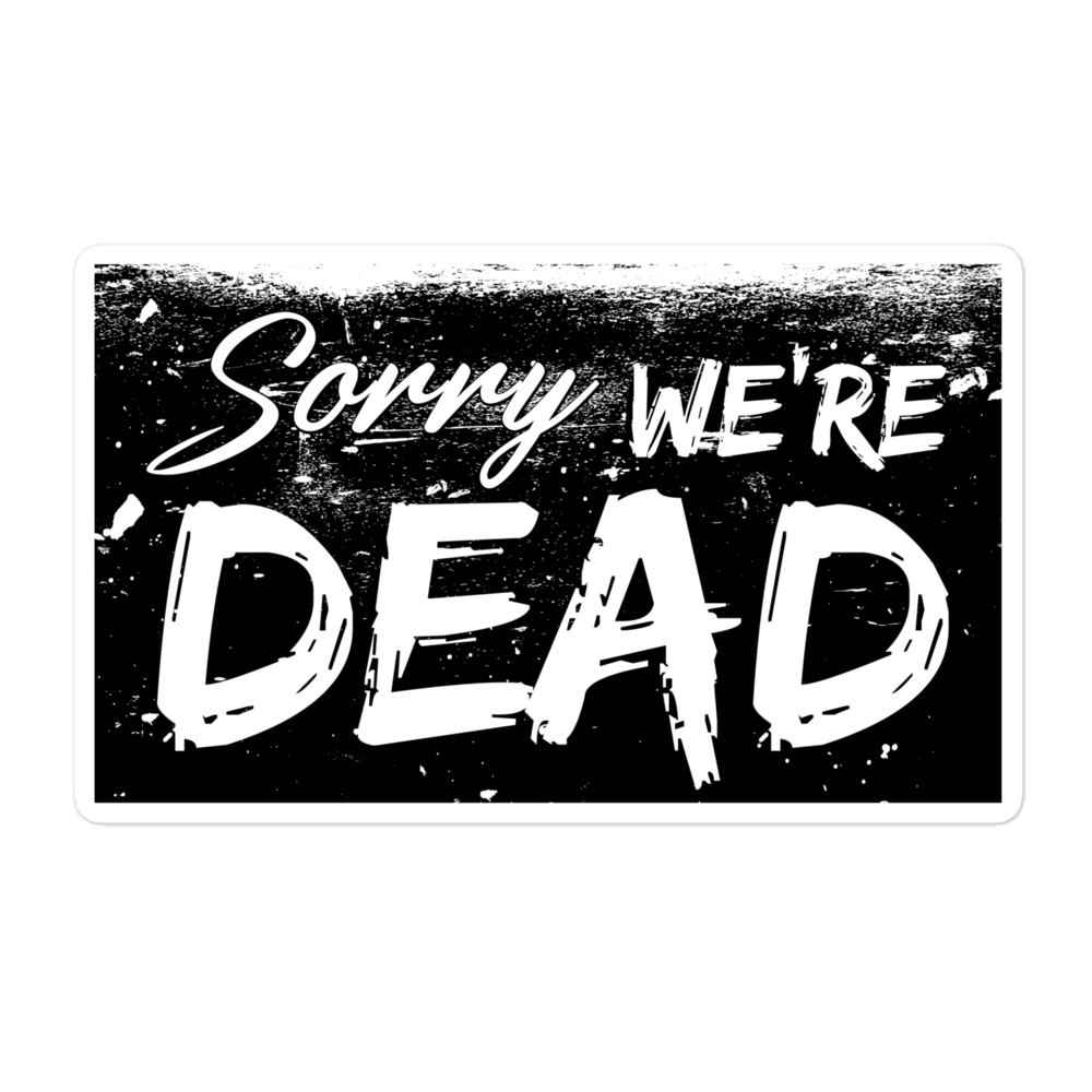Sorry we&